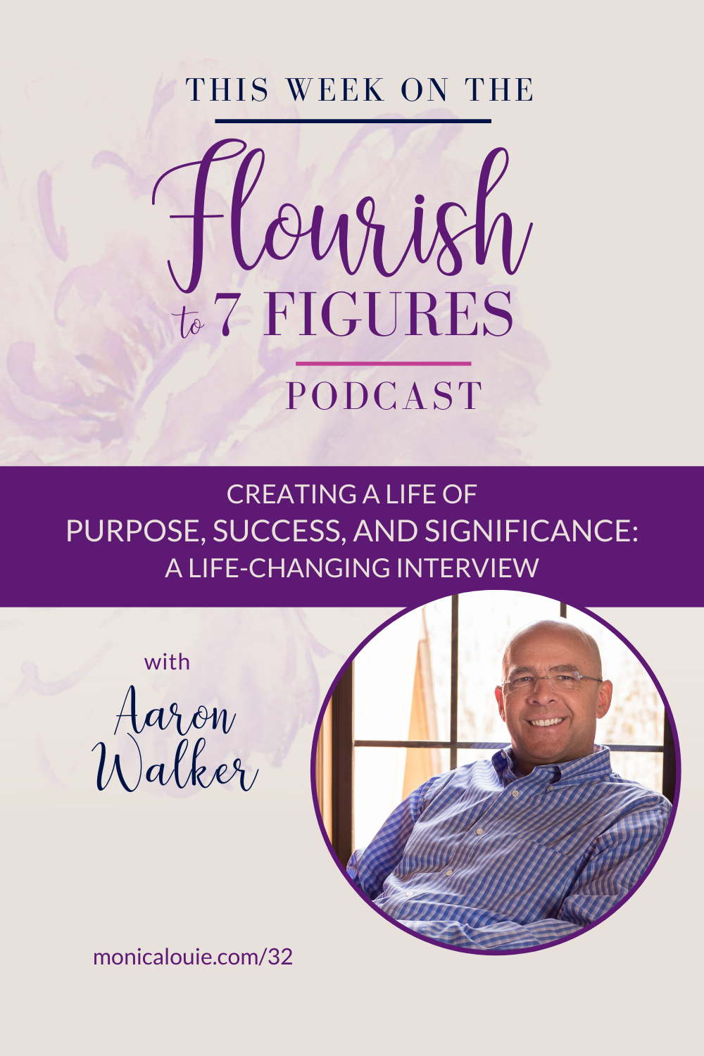 Creating a Life of Purpose, Success, and Significance -- A Life-Changing Interview with Aaron Walker (Pinterest)