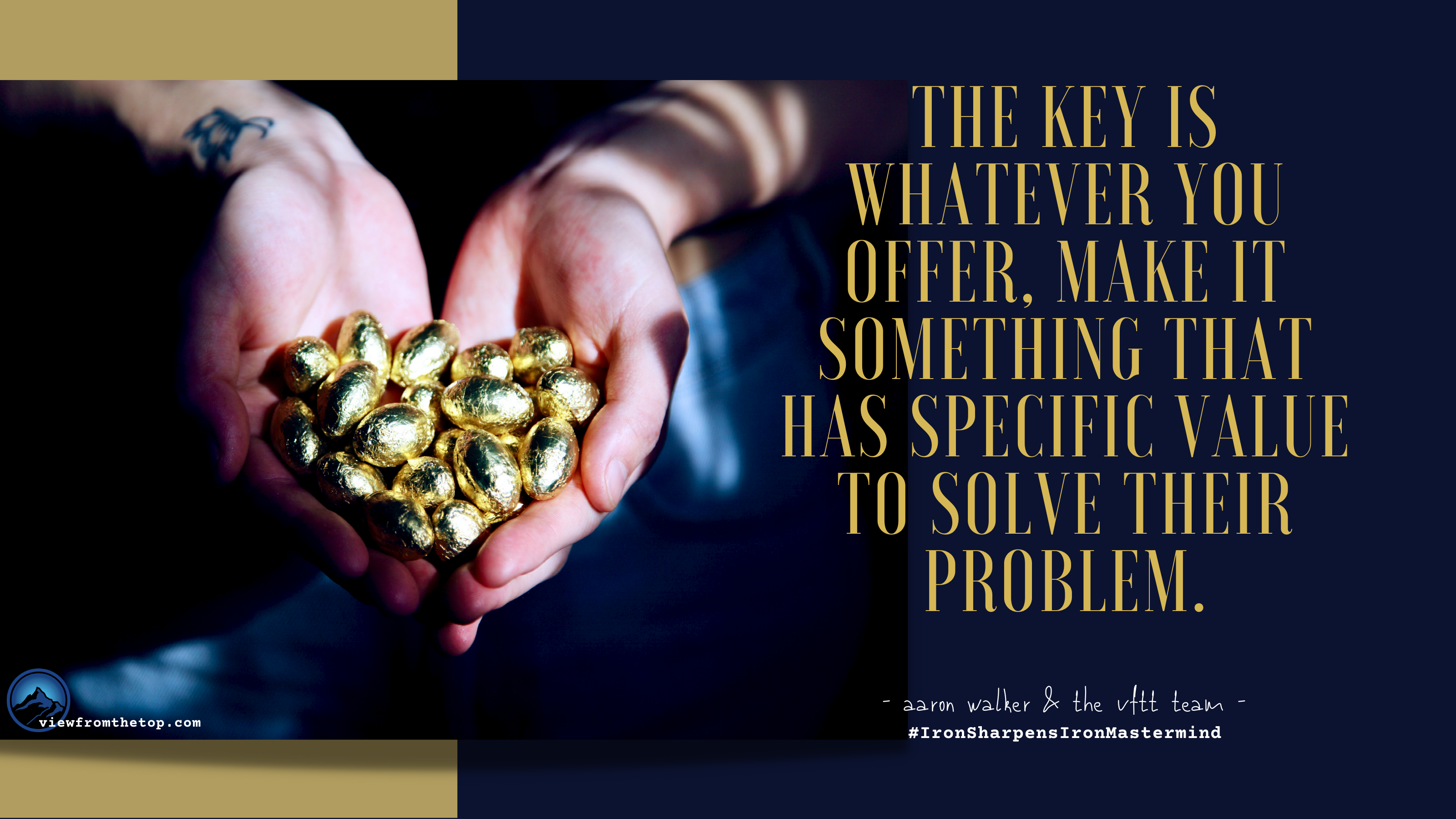 The key is whatever you offer, make it something that has specific value to solve their problem. (1)