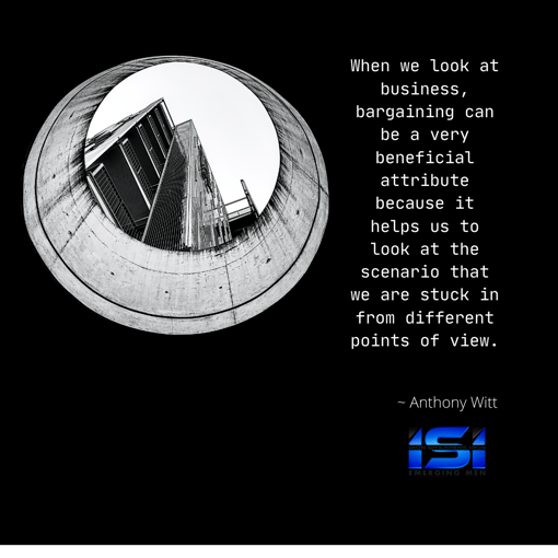 When we look at business, bargaining can be a very beneficial attribute because it helps us to look at the scenario that we are stuck in from different points of view.